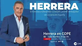 En 'Herrera en COPE' entrevista al primer embajador de Ucrania en España