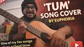 Tum | Song Cover | Guitar Lesson | Guitar Chords | Guitar Cover | Euphoria | Indie Pop #songcover 