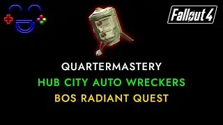 Quartermastery | Hub City Auto Wreckers | Fallout 4 Guide
