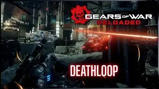 Gears of War Reloaded ☠️ Deathloop | #Woodicgames