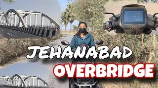 JEHANABAD OVERBRIDGE KE PASS AA GAYE 😍||JEHANABAD VLOGS||