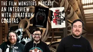 Episode Thirty Eight : THE MONSTERS INTERVIEW JONATHAN CUARTAS