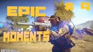 epic moments #10 BF4