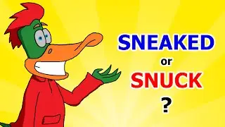 SNEAKED or SNUCK? - Lango Duck
