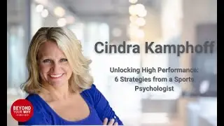 Unlocking High Performance: 6 Strategies from a Sports Psychologist with Cindra Kamphoff