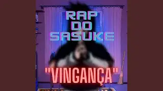 Rap do Sasuke 