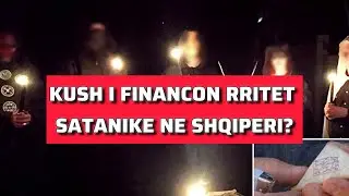 Kush i financon rritet satanike ne Shqiperi? Rrefime shokuese