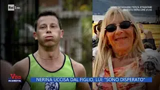 Nerina uccisa dal figlio, lui: 
