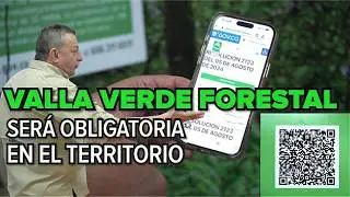 Valla Verde Forestal, será obligatoria en el territorio