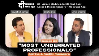 Why Admins & Facility Managers are the most Underrated Professionals | DIKSHA ONE App Podcast