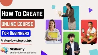 How To Create an Online Course for Beginners | Online Course Creation Tutorial