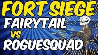 FORTRESS SIEGE FairyTail vs RogueSquad