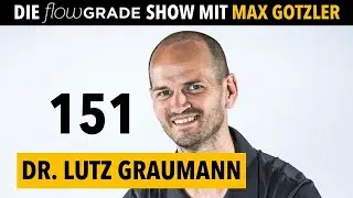 Endlich richtig ausgeschlafen – Flowgrade Show 151 mit Dr. Lutz Graumann und Max Gotzler