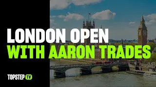 LIVE: London Open with Aaron Trades (8/12/25)