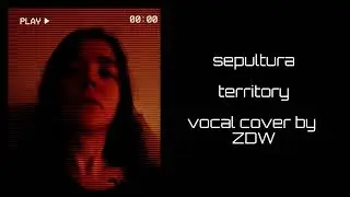Sepultura - Territory (female vocal cover)