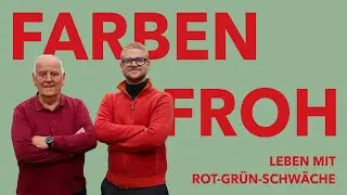 FARBENFROH - Leben mit Rot-Gr&uuml;n-Schw&auml;che