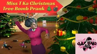 Miss T Ka Christmas Tree Bomb Prank 🎄💣|| Chistmas Special 🌲🌲