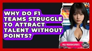 Why Do F1 Teams Struggle To Attract Talent Without Points? - Pole Position Experts