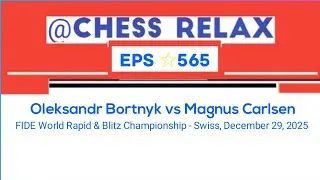Oleksandr Bortnyk vs Magnus Carlsen | FIDE World Rapid & Blitz Championship - Swiss December 29 2025