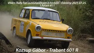 Kozsup G&aacute;bor-Trabant 601 R Vill&aacute;m Rally Fan aut&oacute;stal&aacute;lkoz&oacute; 2.fordul&oacute;-Edel&eacute;ny 2021.07.25. 1.futam #11