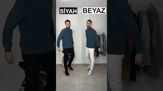 ERKEK KOMBİN &Ouml;NERİSİ - SİYAH MI BEYAZ MI