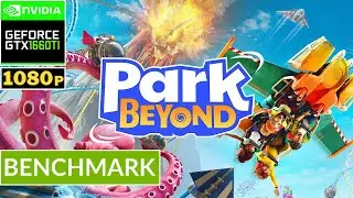 PARK BEYOND - GTX 1660 Ti | Benchmark Epic Setting Gameplay | EGPU EXP GDC TH3P4G3