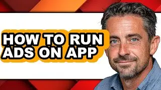 How to Run Ads on App - Easy Guide