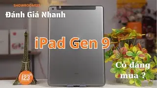 iPad Gen 9 ở thời điểm hiện tại c&oacute; đ&aacute;ng mua ? #showroom123 #ipadgen9