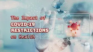 The Impact of COVID-19 Restrictions on Health | Testable Faith