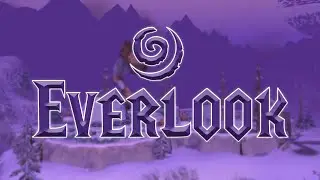Everlook Open PTR - Vanilla WoW Private Server Launching in NOVEMBER 2022!!