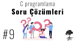 C PROGRAMLAMA SORU ÇÖZÜMÜ - 9 (Fonksiyonlar)