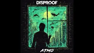 DISPROOF - ATMO (Lyric Video)
