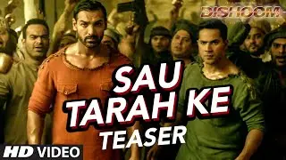Sau Tarah Ke Video Song ( Teaser ) | Dishoom | John Abraham | Jacqueline Fernandez