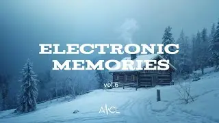 Electronic Memories Vol.6 | Ben B&ouml;hmer - Lane 8 - Romain Garcia - Nils Hoffman - Yotto - ANCL