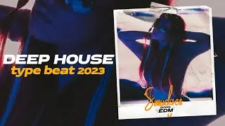 [SOLD] Deep House Type Beat x Selected x ZHU x Gorgon City 2023   [Smudges]