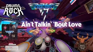 Van Halen &ndash; Ain&rsquo;t Talkin&rsquo; &rsquo;Bout Love | Classic Drums Rock VR Drum Cover