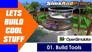 Using your Build Tools #01 Tutorial | OpenSimulator