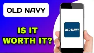 OLD NAVY APP REVIEW - IS IT WORTH IT? (EXPLAINED)