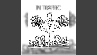 IN TRAFFIC (feat. ERACK3D)