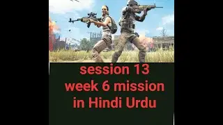 pubg Session 13 week 6 mission in hindi