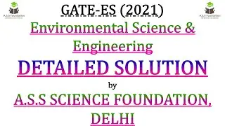 GATE-(ES) ENVIRONMENTAL SCIENCE &ENGINEERING -2021 PAPER COMPLETE SOLUTION PART-3