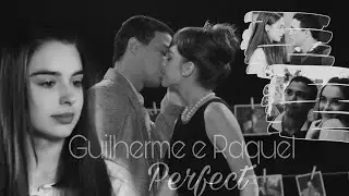 Guilherme & Raquel || Perfect