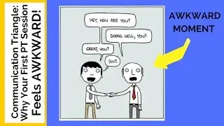 [Communication Triangle] Why your first PT session feels awkward