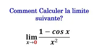 Comment Calculer la limite en 0 de (1-cosx)/x^2 ?