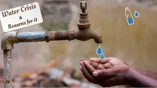 Water Crisis in Delhi (India) | Reasons for it |  Solution to save water
