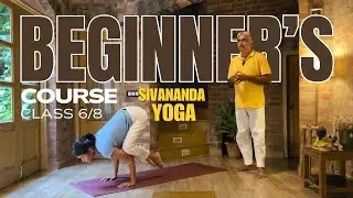 Sivananda Yoga Beginner's Course - Class 6/8