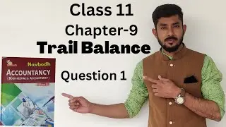 CLASS 11 | CG BOARD | CGBSE | CH-9| TRAIL BALANCE |QUESTION -1