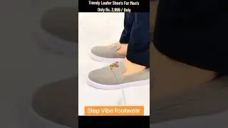 Trendy Loafer Shoe's For Men's #shoes #youtubeshorts #mensfashion #fashion #pakistan #youtubeshorts