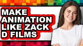 How To Make Animation Like Zack D Films - Full Guide