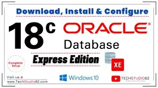 How to Install Oracle Database 18c Express Edition Installation on Windows 10 | Configure SQL Dev